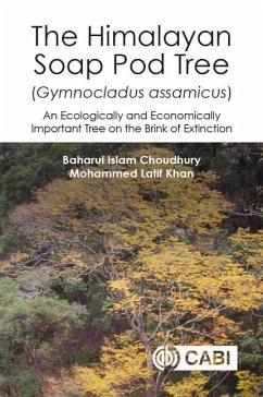 The Himalayan Soap Pod Tree (Gymnocladus Assamicus) - Choudhury, Baharul Islam; Khan, Mohammed Latif