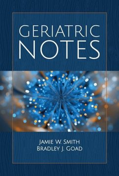 Geriatric Notes - Smith, Jamie W; Goad, Bradley J