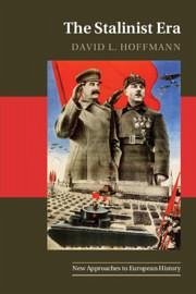 The Stalinist Era - Hoffmann, David L