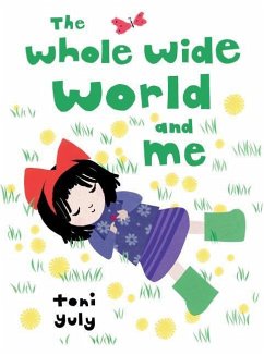 The Whole Wide World and Me - Yuly, Toni