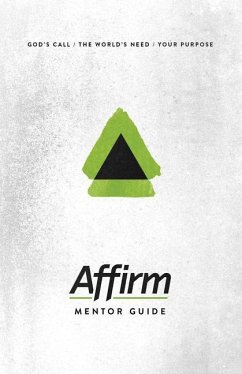 Affirm Mentor Guide - Galyon, Sara; Wilder, Audrey Elizabeth; Bradbury, Jen