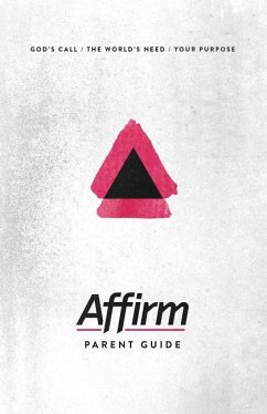 Affirm Parent Guide - Galyon, Sara; Wilder, Audrey Elizabeth; Bradbury, Jen