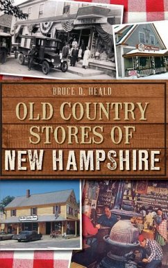 Old Country Stores of New Hampshire - Heald, Bruce D.