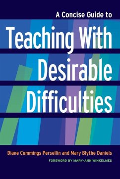 A Concise Guide to Teaching With Desirable Difficulties - Persellin, Diane Cummings; Daniels, Mary Blythe