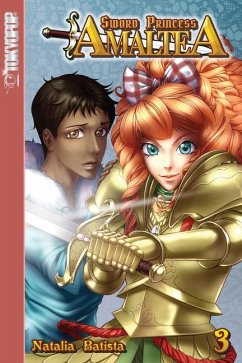 Sword Princess Amaltea, Volume 3 (English) - Batista, Natalia