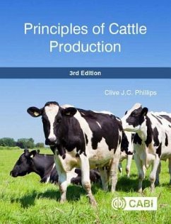 Principles of Cattle Production - Phillips, Clive (formerly Foundation Professor of Animal Welfare, Cu