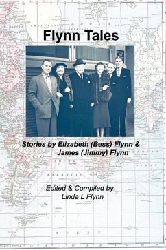 Flynn Tales: Stories by Elizabeth (Bess) Flynn & James (Jimmy) Flynn - Flynn, Linda L.