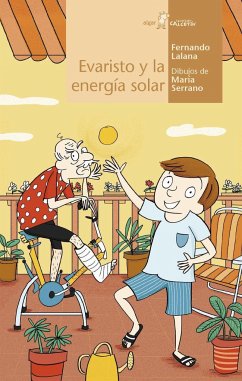 Evaristo y la energía solar - Lalana, Fernando; Serrano Cánovas, María