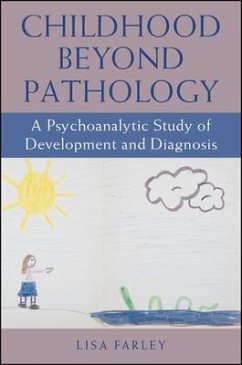 Childhood Beyond Pathology - Farley, Lisa
