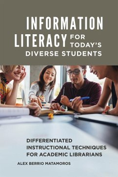 Information Literacy for Today's Diverse Students - Berrio Matamoros, Alex