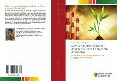 Metais e Metais Pesados - Análise de Riscos e Impacto Ambiental - Meneghetti, Adriana Maria