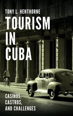 Tourism in Cuba - Henthorne, Tony L.