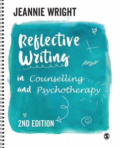 Reflective Writing in Counselling and Psychotherapy - Wright, Jeannie