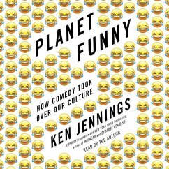 Planet Funny: How Comedy Took Over Our Culture