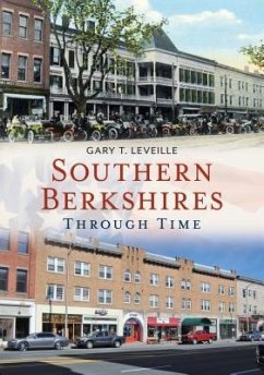 Southern Berkshires Through Time - Leveille, Gary T.