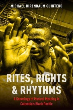Rites, Rights and Rhythms - Birenbaum Quintero, Michael