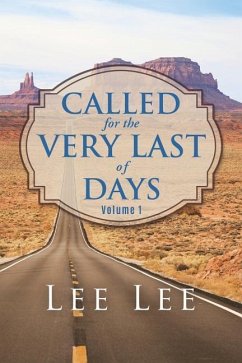 GOD SPEAKS -Volume 1 CALLED FOR THE VERY LAST OF DAYS - Lee, Lee
