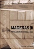 Maderas I : madera laminada encolada, MLE