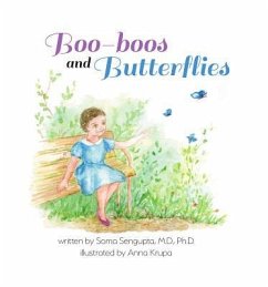 Boo-Boos & Butterflies - Sengupta, Soma, M.D., Ph.D