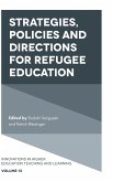 Strategies, Policies and Directions for Refugee Education