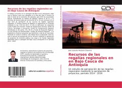 Recursos de las regalías regionales en en Bajo Cauca de Antioquia - Pestana Chaverra, Jose Leandro