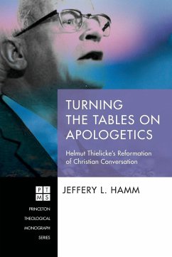 Turning the Tables on Apologetics - Hamm, Jeffery L.