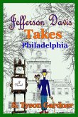 Jefferson Davis Takes Philadelphia