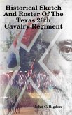 Historical Sketch And Roster Of The Texas 26th Cavalry Regiment