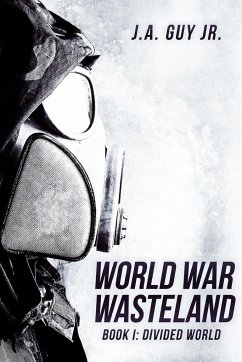 World War Wasteland Book 1 - Guy Jr, J. A.