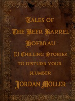 Tales of The Beer Barrel Hofbrau - Moller, Jordan