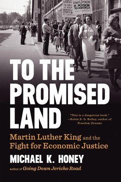 To the Promised Land: Martin Luther King and the Fight for Economic Justice - Honey, Michael K.