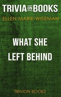 What She Left Behind by Ellen Marie Wiseman (Trivia-On-Books) (eBook, ePUB) - Books, Trivion