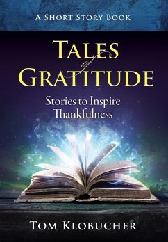 Tales of Gratitude - Klobucher, Thomas S