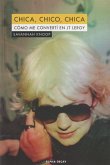 Chica, chico, chica : cómo me convertí en JT Leroy