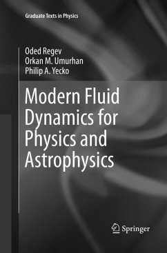 Modern Fluid Dynamics for Physics and Astrophysics - Regev, Oded;Umurhan, Orkan M.;Yecko, Philip A.