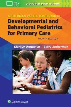 Zuckerman Parker Handbook of Developmental and Behavioral Pediatrics for Primary Care - Augustyn, Marilyn, MD; Zuckerman, Barry