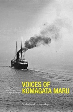 Cover Voices of Komagata Maru - Imperial Surveillance and Workers from Punjab in Bengal