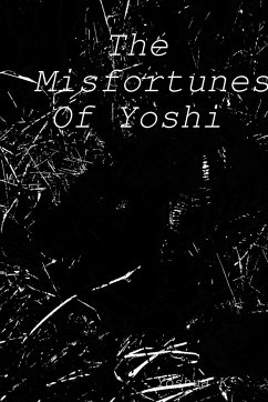 The Misfortunes Of Yoshi - K, Yoshua