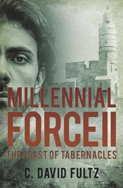 Millennial Force II: The Feast of Tabernacles - Fultz, C. David