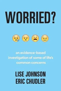 Worried?: Science Investigates Some of Life's Common Concerns - Chudler, Eric; Johnson, Lise A.