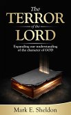 The Terror of the Lord: Expanding Our Understanding of the Character of God