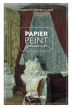 Le Papier peint jaune: bilingue anglais/français (+ lecture audio intégrée) - Perkins Gilman, Charlotte