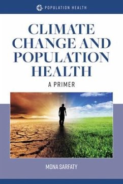 Climate Change and Population Health: A Primer - Sarfaty, Mona