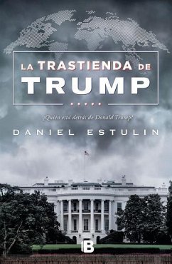 La Trastienda de Trump / Trump: Behind the Scenes - Estulin, Daniel