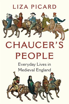 Chaucer's People: Everyday Lives in Medieval England - Picard, Liza