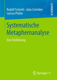 Systematische Metaphernanalyse (eBook, PDF) - Schmitt, Rudolf; Schröder, Julia; Pfaller, Larissa