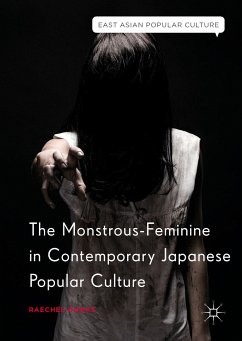 The Monstrous-Feminine in Contemporary Japanese Popular Culture (eBook, PDF) - Dumas, Raechel