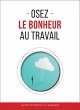 Osez le bonheur au travail (eBook, ePUB) - Bild 1