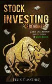 Stock Investing for Beginners : Ultimate Stock Investing Guide & Strategies for Wealth Building (eBook, ePUB)