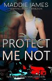 Protect Me Not (eBook, ePUB) Protect Me Not (eBook, ePUB)